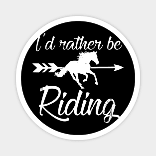 I’d Rather Be Riding Horse Magnet